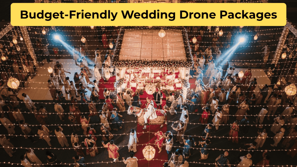 Budget-Friendly Wedding Drone Packages in Delhi!
